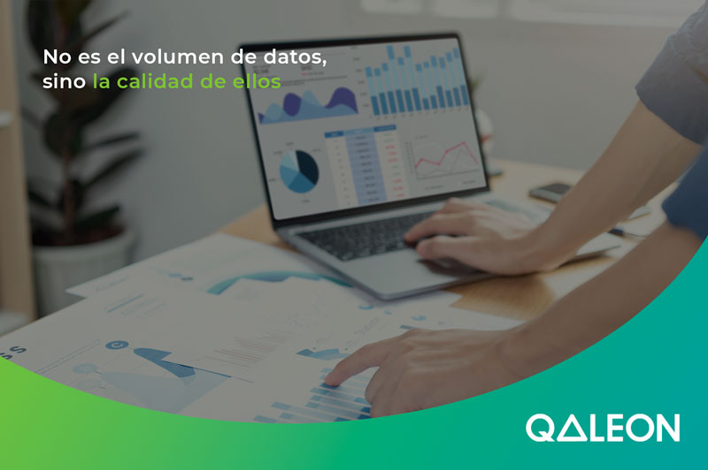 La importancia de la calidad de los datos y no de su volumen | Qaleon blog
