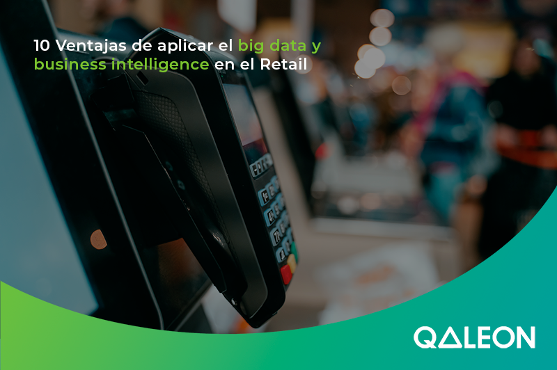 Advantages of applying big data and business intelligence in retailing